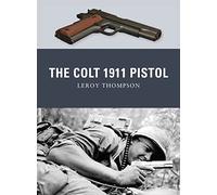The Colt 1911 Pistol