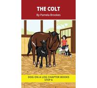 The Colt Chapter Book: Decodable Chapter Book Series for Students Learning to Read. For Developing Readers and Students with Dyslexia. (Step 6 Exception words containing ild, ind, old, olt, ost): 26