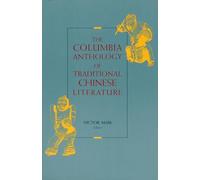 The Columbia Anthology of Traditional Chinese Literature