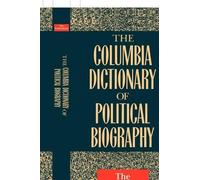 The Columbia Dictionary of Political Biography (Tascabile)
