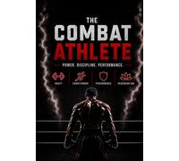THE COMBAT ATHLETE: Das System hinter echter Leistung