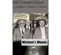 The Combination: A Look at Boxing's Tarnished Golden Age