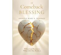 The Comeback Blessing: When God Restores What Life Has Broken