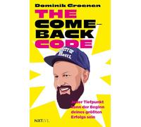 The Comeback-Code - Jeder Tiefpunkt kann der Beginn deines größten Erfolgs sein, Motivation Buch von Dominik Groenen, Scheitern überwinden, Resilienz ... persönliche Entwicklung & Erfolg im Business