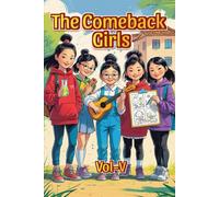 The Comeback Girls - Volume 5: Inspiring Short Stories of Brave, Creative, and Determined Girls (Ages 6-12)