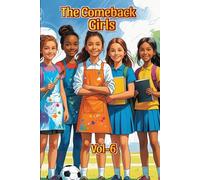 The Comeback Girls - Volume 6: 10 Heartwarming Stories of Resilient Girls Rising from Setbacks (Ages 6-12)
