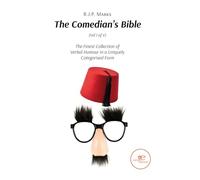 The comedian’s Bible. The finest collection of verbal humour in a uniquely categorised form (Vol. 1)