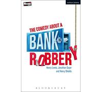 Henry Lewis Jonathan Sayer Henry Shiel The Comedy About a Bank Robbe (Tascabile)