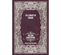 The Comedy of Errors - Classic Collector Edition (Annotated)