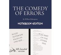 THE COMEDY OF ERRORS: Notebook Edition with full play plus lined notebook pages for student, stage and classroom use (LEFT-hand version)