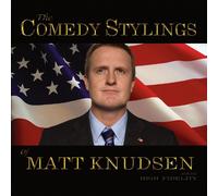 The Comedy Stylings of Matt Knudsen