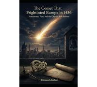 The Comet That Frightened Europe in 1456: Astronomy, Fear, and the Objects Left Behind