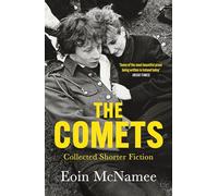 The Comets: Collected Shorter Fiction