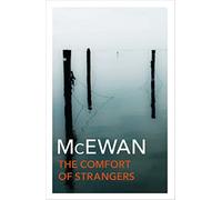The comfort of strangers : ian mcewan - Mcewan Ian