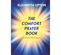 The Comfort Prayer Book: A Gift for Your Heart
