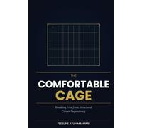 The Comfortable Cage: Breaking Free from Structural Career Dependency
