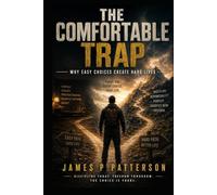 The Comfortable Trap: Why Easy Choices Create Hard Lives