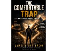 The Comfortable Trap: Why Easy Choices Create Hard Lives