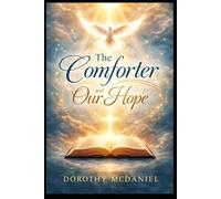 THE COMFORTER AND OUR HOPE