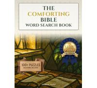 The Comforting Bible Word Search Book: 100+ Gentle Scripture Puzzles with Solutions. A Faith-Rooted Gift for Seniors with Memory Challenges