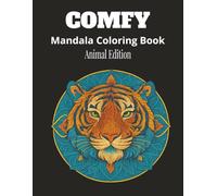 The Comfy Mandala Coloring Book / Animal Edition: Relaxing Animal Mandalas for Stress Relief & Creativity