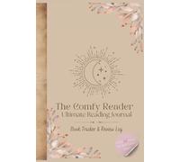 The Comfy Reader: Ultimate Reading Journal: A Cozy Reading Journal to Track, Review & Reflect on Your Favourite Books
