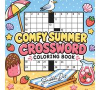 The Comfy Summer Crossword Coloring Book: Coloring Book for Adults and Teens, Bold and Easy with Easy Crosswords for Relaxation and Stress Relief