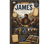THE COMIC BIBLE SERIES JAMES: SIMPLIFYING THE SCRIPTURES THROUGH ILLUSTRATION