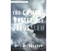 The Coming Battle For Jerusalem