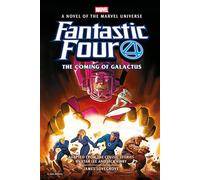 Fantastic Four the Coming of Galactus Prose: The Coming of Galactus Prose Novel