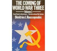 The Coming of World War Three Vol. 1: Vol. 1 From Protest to Resistance/ The International War System