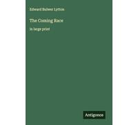 The Coming Race: in large print