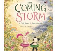 The Coming Storm: A Pink Bunny and Bebe Adventure