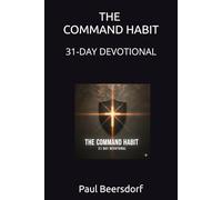 THE COMMAND HABIT: A 31-Day Devotional