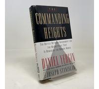 The Commanding Heights: The Battle Between Government and the Marketplace That Is Remaking the Modern World