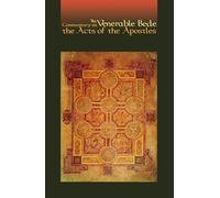 The Venerable Bede: Commentary on the Acts of the Apostles (Cistercian Studies