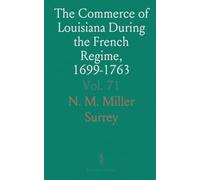 The Commerce of Louisiana During the French Regime, 1699-1763