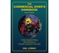 The Commercial Diver's Handbook: Surface-Supplied Diving, Decompression, and Chamber Operations Field Guide