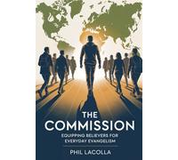 The Commission: Equipping Believers for Everyday Evangelism