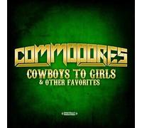 The Commodores Cowboys To Girls & Other Favorites (Digitally Remastered) (CD)