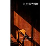 The Common Reader Volume 1: Virginia Woolf