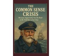 The Common Sense Crisis: Common Sense Isn't Dead, But It's in Critical Condition