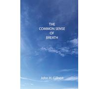 The Common Sense of Breath: Every breath counts