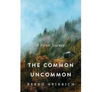 The Common Uncommon: A Forest Journey
