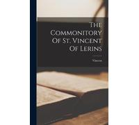 The Commonitory Of St. Vincent Of Lerins (Copertina rigida)