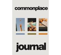 The Commonplace Journal. 6x9 in | 100 dotted pages | Hardcover | Neutral: A Curated Archive of Ideas, Quotes, and Insights: A 100-Page Notebook