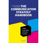The Communication Strategy Handbook: Toolkit for Creating a Winning Strategy-van