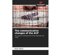 The communicative changes of the ACP: The Justice and Development Party 'yesterday' and 'today'