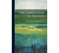 The Communion Of The Sick (Tascabile)