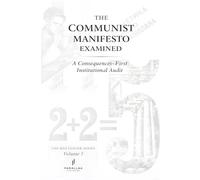 The Communist Manifesto Examined: A Consequences-First Institutional Audit